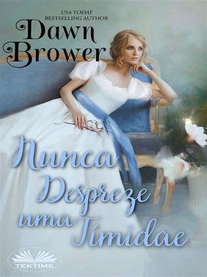 cover image of Nunca Despreze Uma Tímida